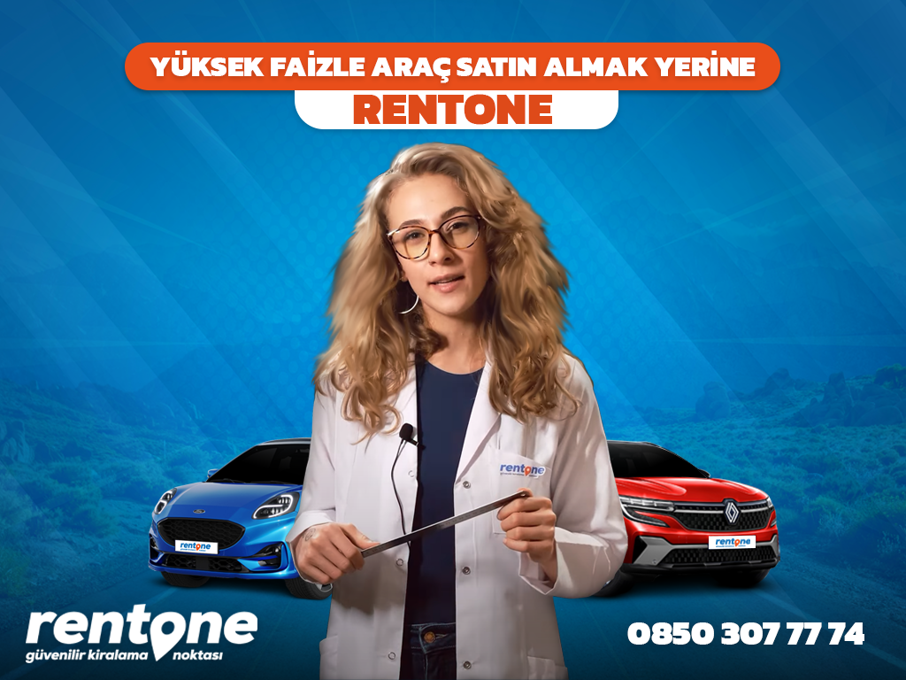 Yüksek Faizle Araç Satın Almak Yerine Rentone